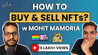 NFTs: How to buy and sell - Complete Guide w/ @MohitMamoria | Ankur Warikoo