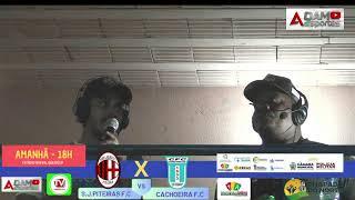 GRANJAS F.C X AGROVILA F.C - JUVENTUDE F.C X TREM BALA