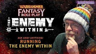 Running the Enemy Within campaign for WFRP - AMA with Andy Law