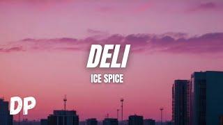 Ice Spice - Deli (Lyrics)