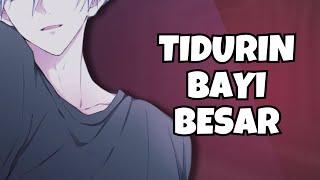 ASMR Husband | Tidurin Bayi Besar | Part 352 | Asmr Cowok | Clingy | Comfort