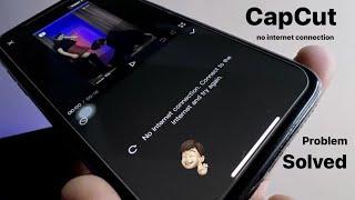 Capcut no internet connection problem in iphone - Solved 