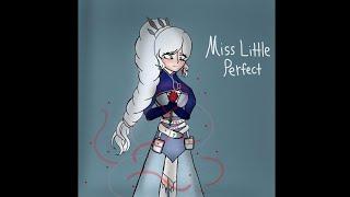 Little Miss Perfect (Weiss Schnee) RWBY Animatic