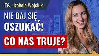 MROCZNA STRONA PRZEMYSŁU! Jak czytać ETYKIETY żywności i kosmetyków? – Izabela Wojciuk | 316