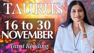 TAURUS Tarot reading from16 to 30 November 2024