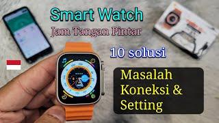 Smart Watch: Cara Mengatasi Masalah Koneksi & Setting? (10 Solusi) | Jam Tangan Pintar 