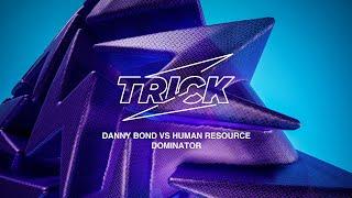 Danny Bond vs Human Resource - Dominator