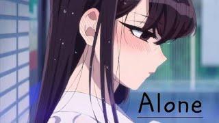 shouko komi [AMV] "Alone" Alan Walker