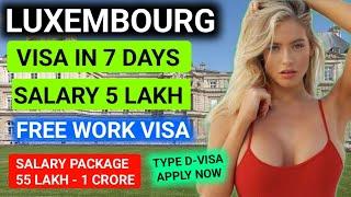 Luxembourg  Free Type "D" VISA 2024 | Jobs in Luxembourg 2024