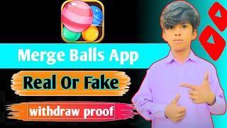 Merge Balls App Real Or Fake Merge Balls App Payment proof l Merge Balls App Se Paise kaise kamaye