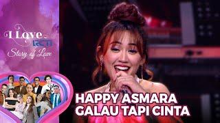 Happy Asmara - Rungkad | I Love RCTI Story Of Love