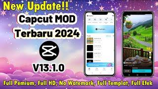 Update  Capcut MOD Terbaru  V13.1.0 || CAPCUT MOD Terbaru 2024 || Capcut MOD ||Tutorial Edit Video