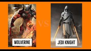 WOLVERINE vs JEDI KNIGHT - Super Power Beat Down - Wolverine VS Jedi