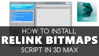 Relink Bitmaps Script Install & How to use. 3D Max free tutorials | Learning videos