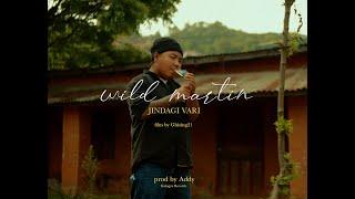 WILD MARTIN - JINDAGI VARI VIDEO @Ghising21-u8h