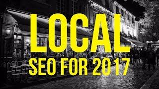 Local SEO Guide For 2017 - How To Rank A Local Website In Google