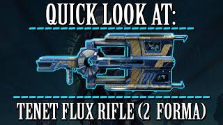 Warframe - Quick Look At: Tenet Flux Rifle (2 Forma)