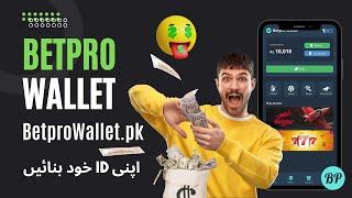 Betpro Account Kese Banaye - Ab Account Khud Banao | Betprowallet.pk