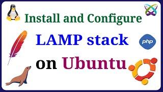 How to Install and Configure LAMP Stack (Apache - MySQL/MariaDB - PHP ) on Ubuntu 23/22/20/18