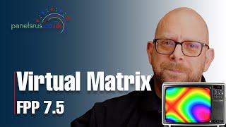 FPP 7.5 - Virtual Matrix