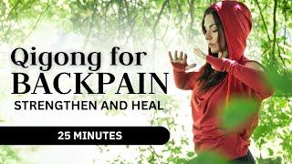 Qigong for Back Pain |  Exercises to Strengthen and Heal