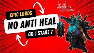 Defeating Gear Dungeon 1 Stage 7 With No Anti Heal! Epic Lords Only | Watcher of Realms