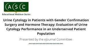 Urine Cytology in Patients with Gender Confirmation Surgery and Hormone Therapy: Evaluation of...