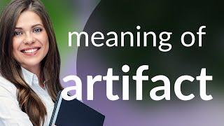 Unearthing the Meaning of "Artifact" in English
