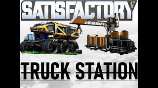 SATISFACTORY! TRUCK STATION! HOW TO BUILD! GUIDE! TIPS