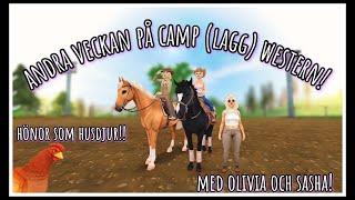 Camp ̶̶l̶̶a̶̶g̶̶g̶̶  western vecka 2 - Med Olivia och Sasha!