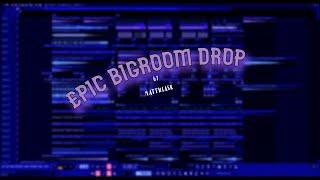 Bigroom Drop with FLP  (FREE PRESET) ⬇