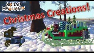 Scrap Mechanic: Christmas Creations!  The best of community creations.  Fun and lovely.