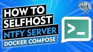 Self-Host NTFY - How It Works & Easy Setup Guide