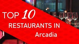 Top 10 best Restaurants in Arcadia, California