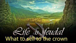 Life is Feudal MMO: What to sell to the crown?  (outdated but new video available on the channel)