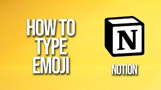 How To Type Emoji Notion Tutorial