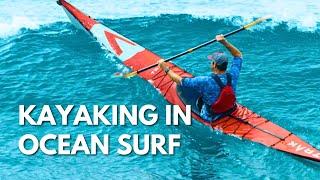 Kayaking in Ocean Surf  |  How to Kayak in Ocean Surf