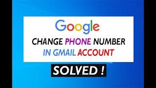  How to change phone number in Gmail account