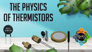 The Physics of Thermistor - PTC and NTC types