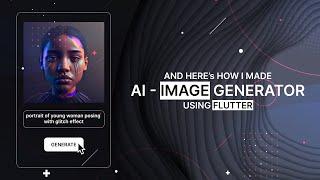 Creating an AI Image Generator App using Flutter