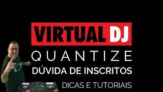 Ativando QUANTIZE no GRID do Virtual DJ