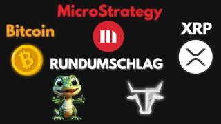 Bitcoin, MicroStrategy & XRP machen einen Rundumschlag!