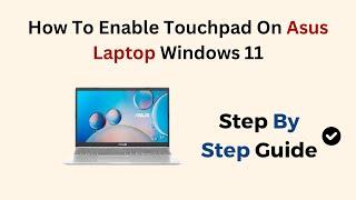 How To Enable Touchpad On Asus Laptop Windows 11