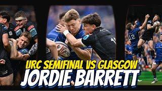 JORDIE BARRETT PERFORMANCE AGAINST GLASGOW WARRIORS #URC #SEMIFINALS
