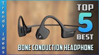 Top 5 Best Bone Conduction Headphones Reviews in 2023