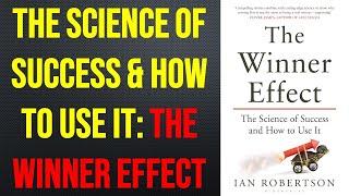 The Winner Effect | The Neuroscience of Success and Failure by Ian Robertson | Summary & Audiobook