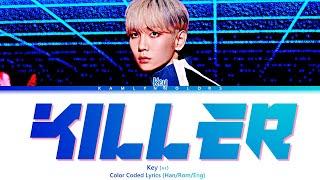 KEY (키) 'Killer' (Color Coded Lyrics Han|Rom|Eng)