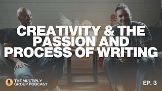 CREATIVITY & THE PASSION AND PROCESS OF WRITING | GENERATIONAL LEADERSHIP: EP 3 | MAC & BRANDON LAKE