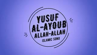 YUSUF Al AYOUB - ALLAH ALLAH