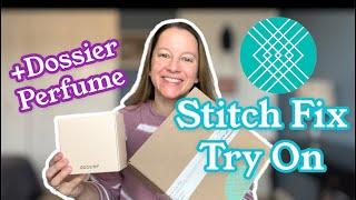 Stitch Fix Spring Try On Review PLUS Dossier Perfume 